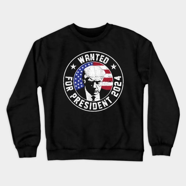 Red Seal Stamp Trump Sign America Flag Wanted for President 2024 Crewneck Sweatshirt by RetroPrideArts
